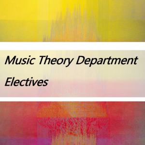 Music Theory Department Electives